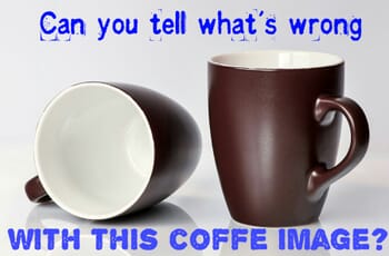 Can You Tell What Is Wrong With This Coffee Image