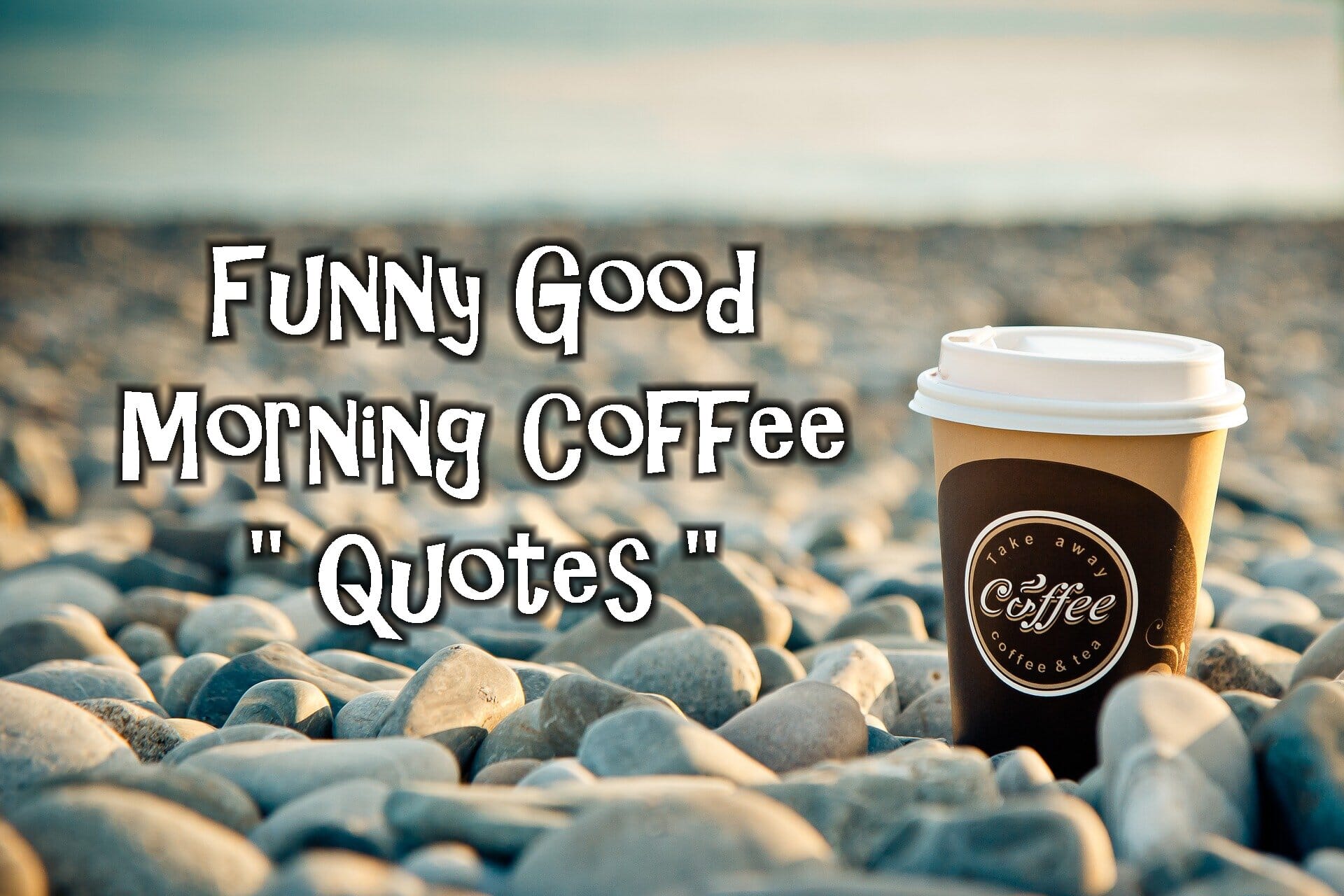 Funny Good Morning Coffee Quotes - CoffeeNWine