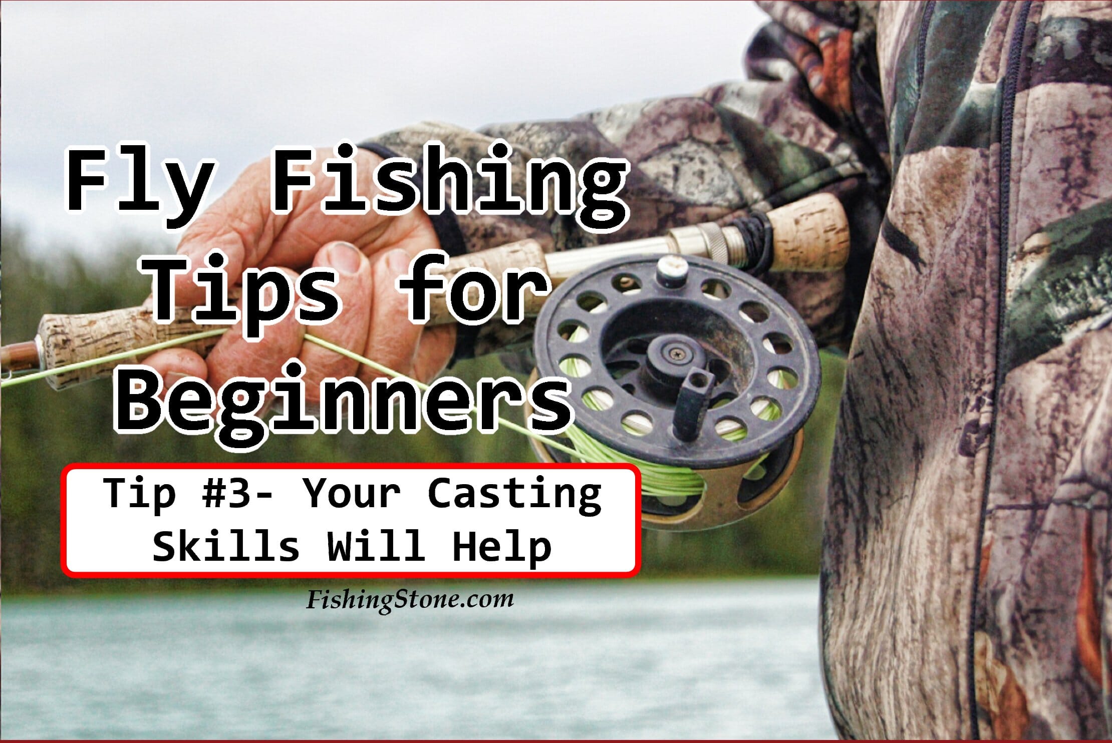 Fly Fishing Tips For Beginners To Catch The Big Fish